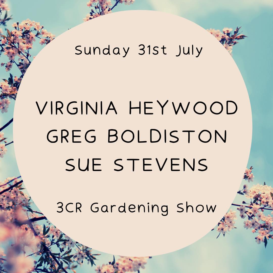 3CR Gardening Show  - Virginia Heywood, Greg Boldiston, & Stephen Ryan