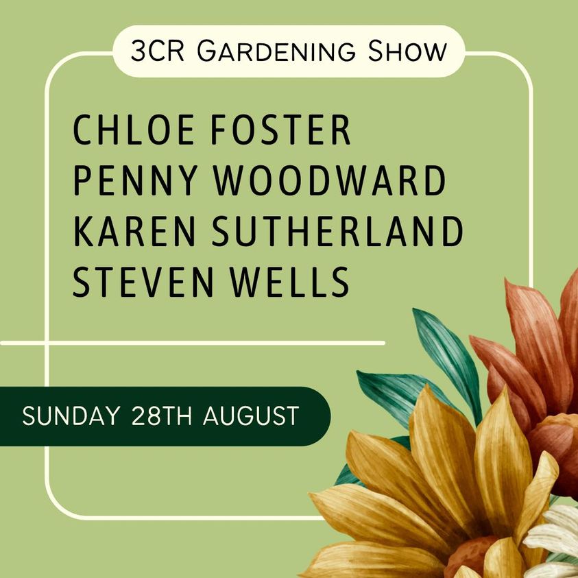 3CR Gardening Show  - Chloe Foster, Penny Woodward, Karen Sutherland, & Steven Wells