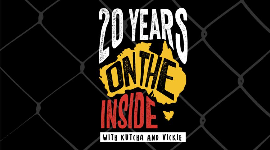 A graphic for the 20 Years On The Inside podcast series with the title presented in stylised text in a white, yellow and red colour scheme over a black background patterned with a chain-link fence. Below the title is written 'with Kutcha and Vickie' in black on a white blocked background.