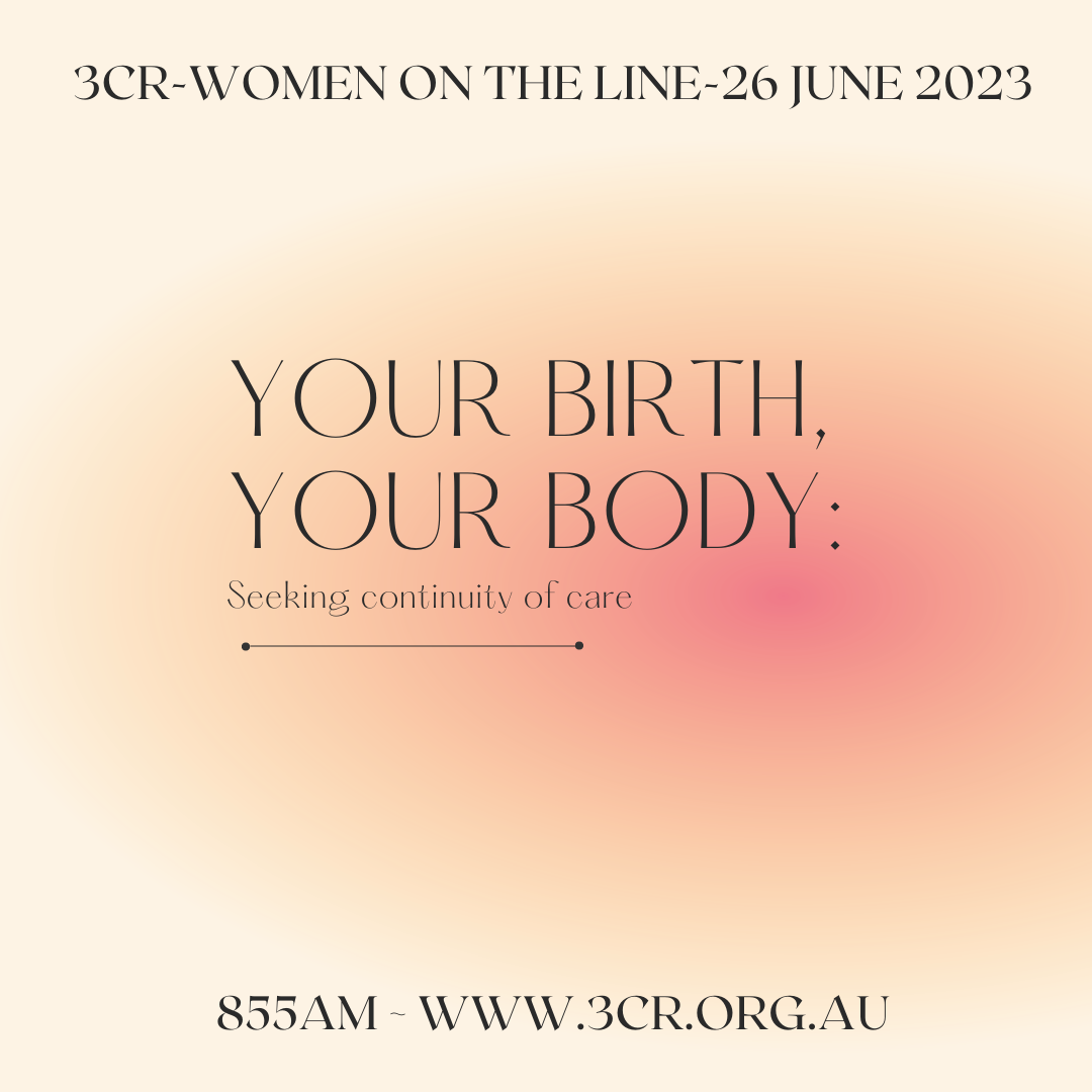 Your birth, your body: Seeking continuity of care