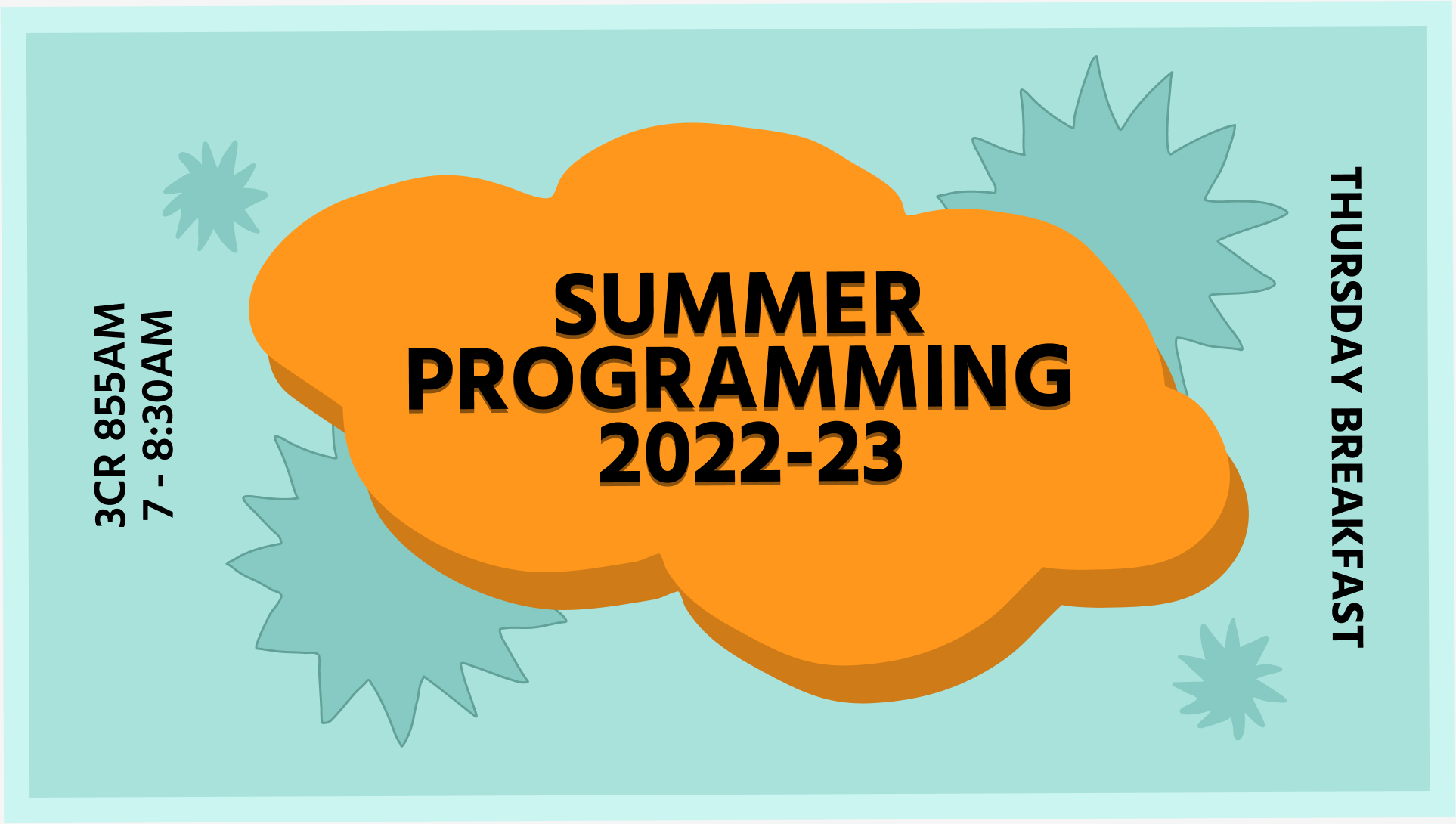 Thursday Brekky Summer Programming. A digital illustration of an orange cloud floating on a blue back ground. Black letters across the cloud read "SUMMER PROGRAMMING 2022-23".  