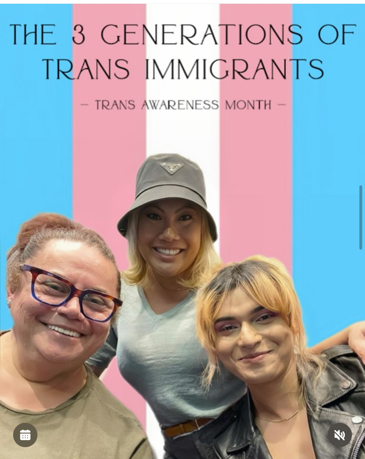 Three trans women of different ages smiling. Behind this is a Trans Flag with the words the 3 Generations of Trans Immigrants