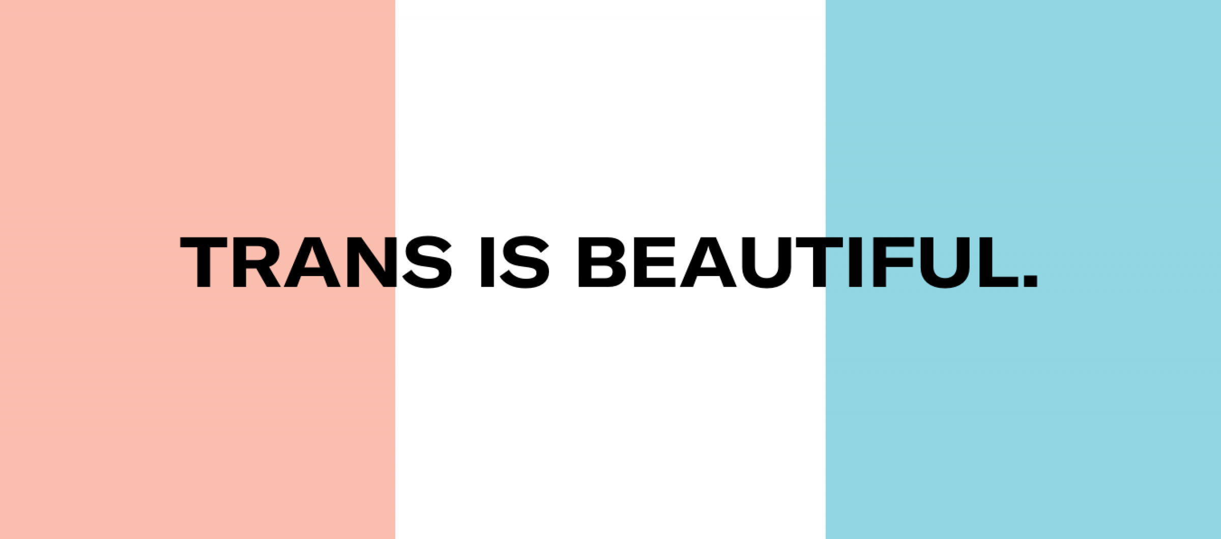 Trans is beautiful | aclu-ms.org