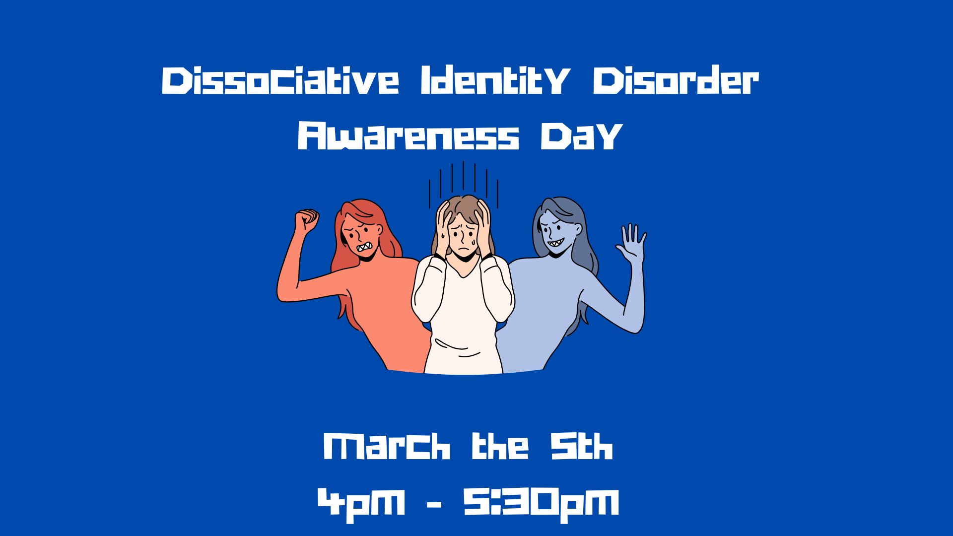 Dissociative Identity Disorder Awareness Day, March 5.  Image of person with two different entities on each side with a menacing look on their faces and fist and hand raised.