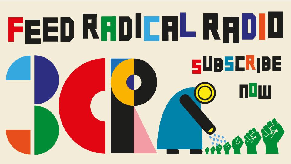 Feed Radical Radio Subscribe to 3CR in 2020