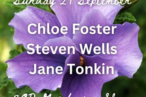 29 September, Chloe Foster joined by Steven Wells and Jane Tonkin