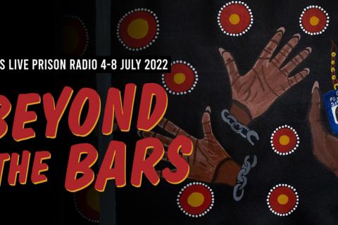 Beyond the Bars 2022, 4-8 July