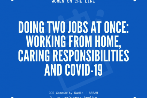 Doing two jobs at once: working from home, caring responsibilities and COVID-19