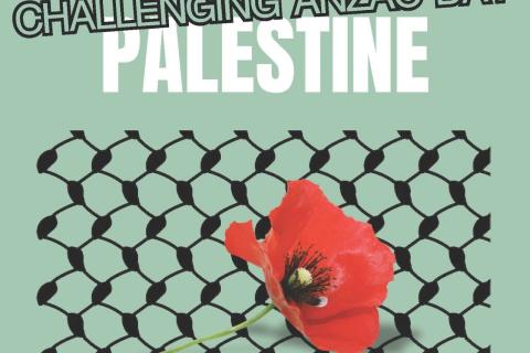 Words read "Teach for Palestine: Challenging ANZAC", image is of poppy over barbed wire