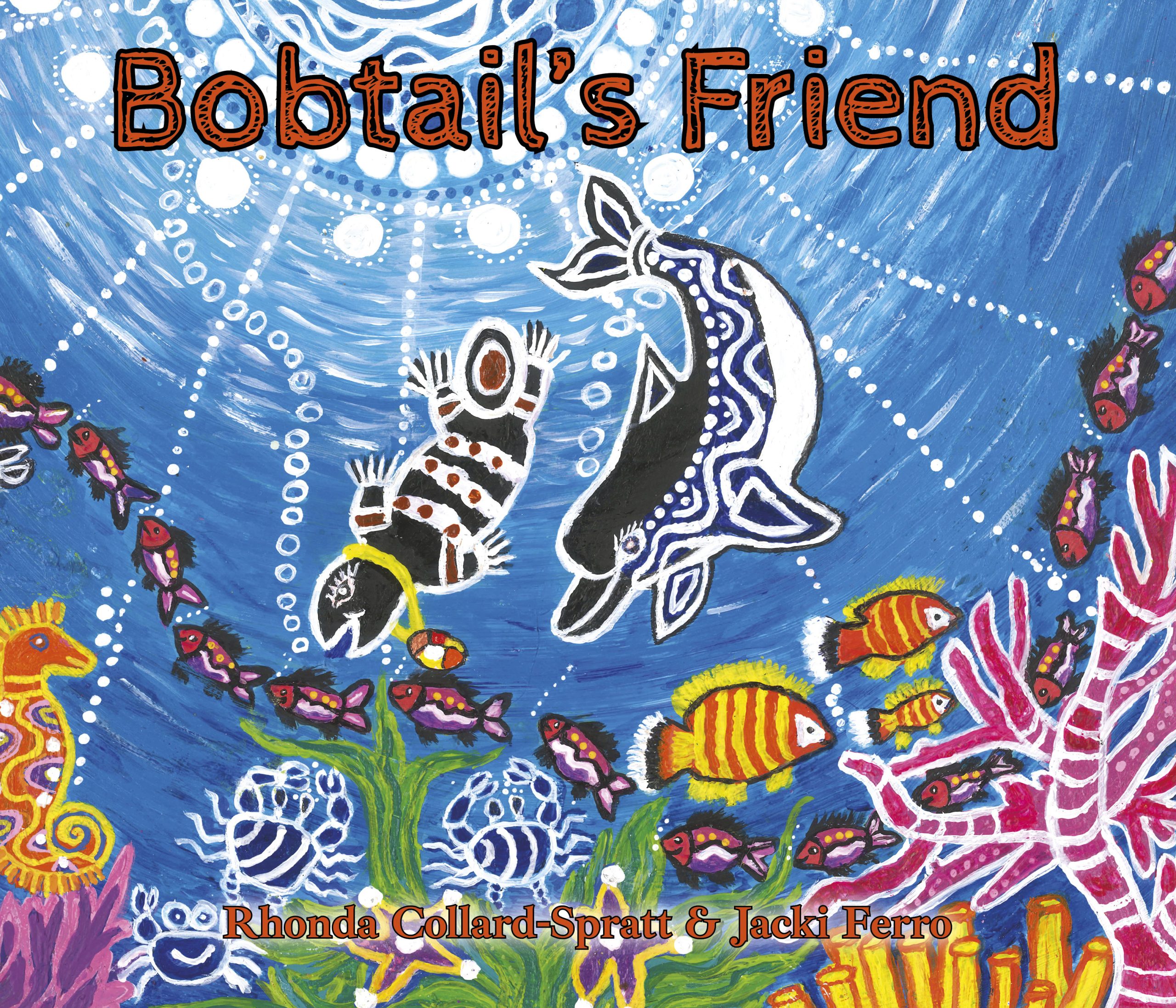 'Bobtails Friend' a book by Aunty Rhonda Collard-Spratt