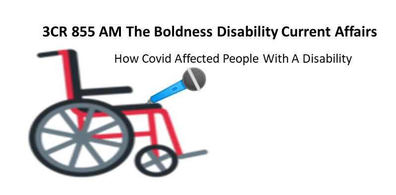 3CR The Boldness How Covid Affected People With A Disability 