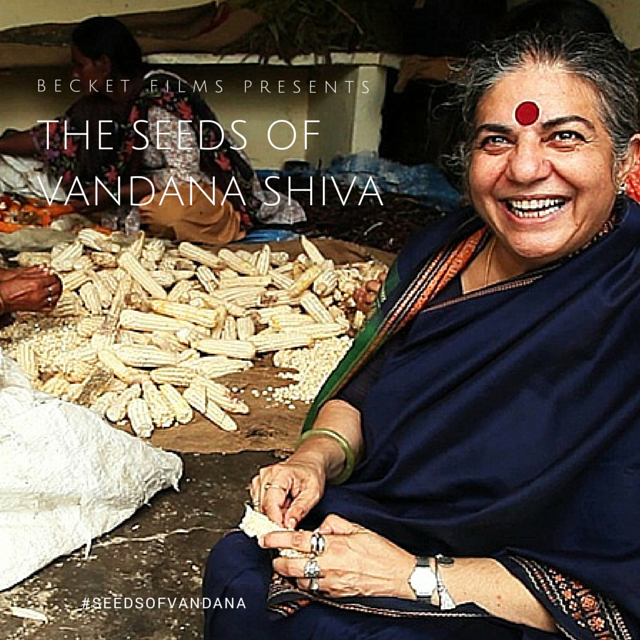 THE SEEDS OF VANDANA SHIVA - BECKET FILMS