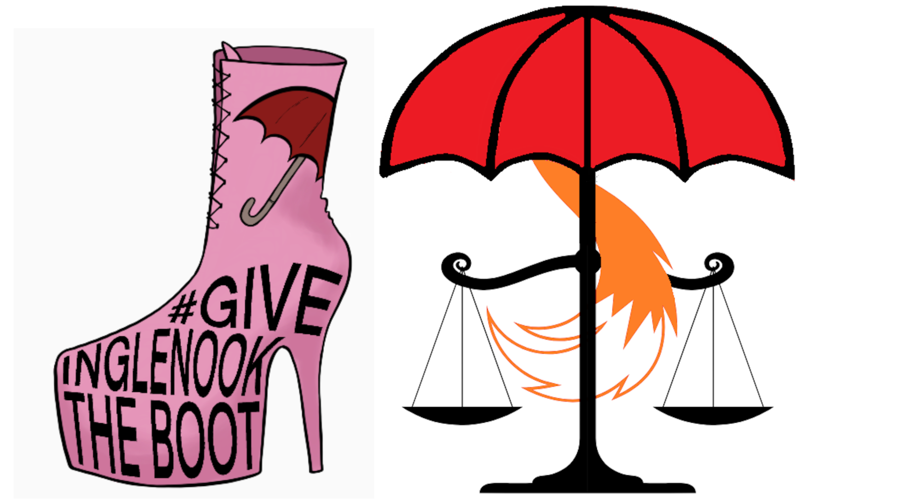 drawing of a pink stiletto platform boot with a red umbrella & "give Inglenook the boot" written on it, and a seperate drawing of a red umbrella with justice scales hanging on either side of it, and a fox's tail hanging down