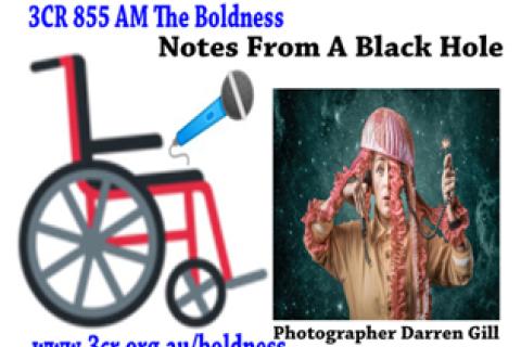 Text 3CR 855 AM The Boldness Notes From A Black Hole   Image Wheelchair holding a microphone Rowena Hutson wearing a space suit in outer space 