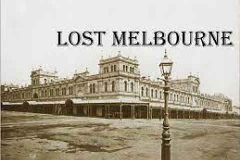 The Lost City of Melbourne